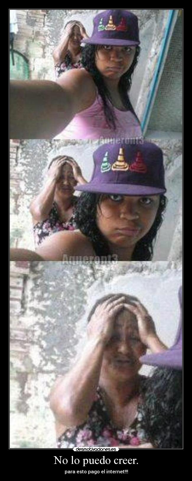 No lo puedo creer. - para esto pago el internet!!!