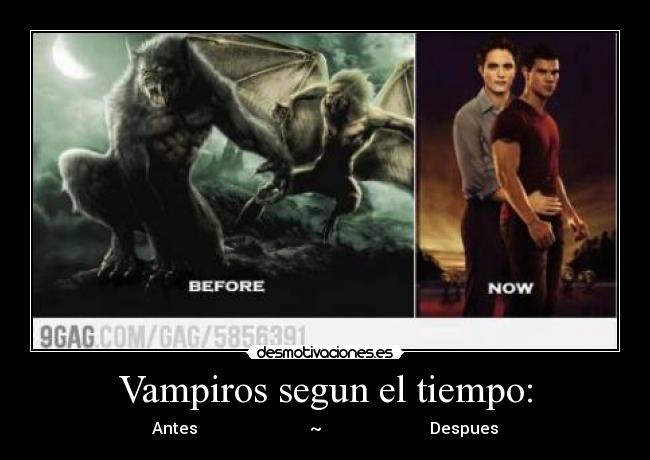 Vampiros segun el tiempo: - Antes ~ Despues