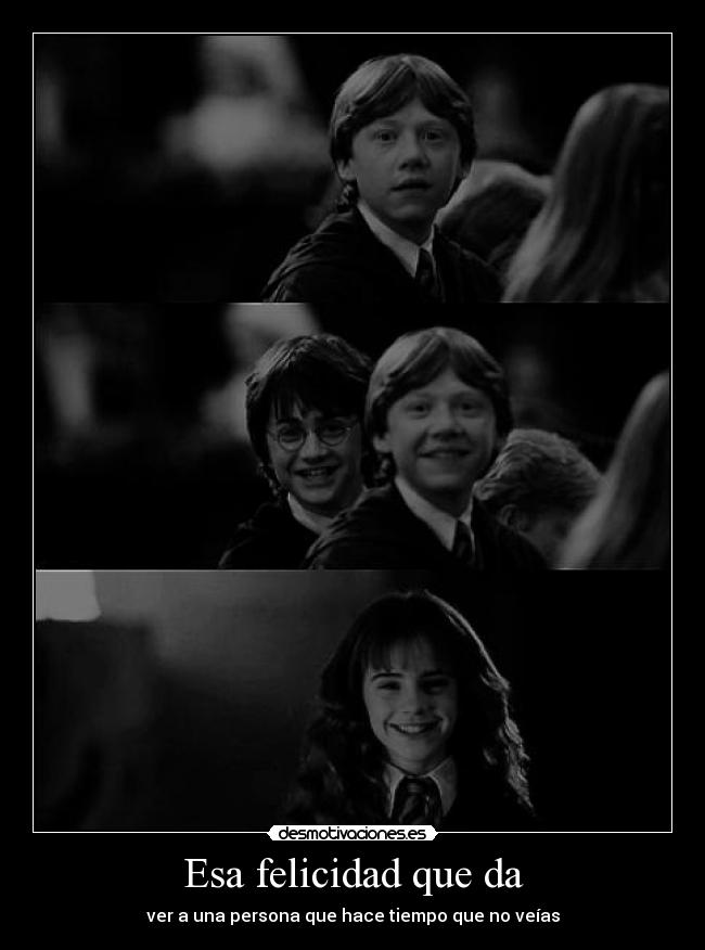 Esa felicidad que da - ver a una persona que hace tiempo que no veías
