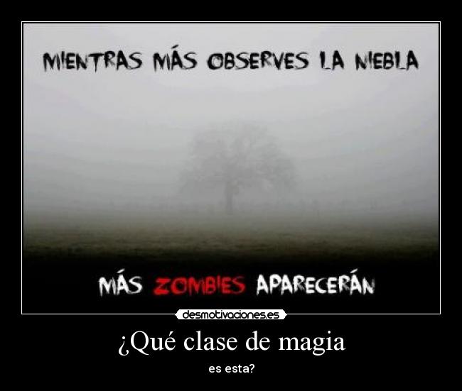 ¿Qué clase de magia - 