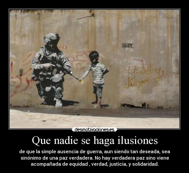 Que nadie se haga ilusiones -