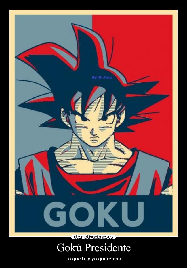 Gokú Presidente -