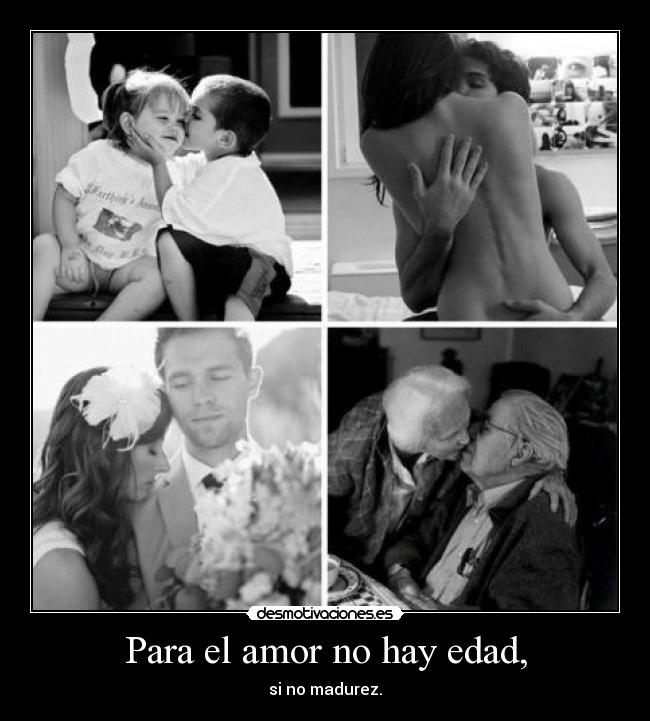 Para el amor no hay edad, - 