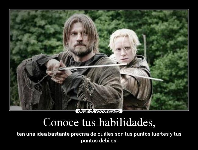 Conoce tus habilidades, -