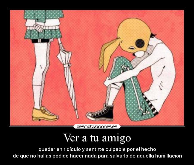Ver a tu amigo -