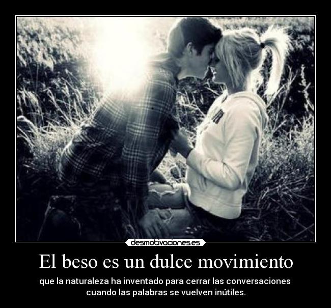 El beso es un dulce movimiento - 