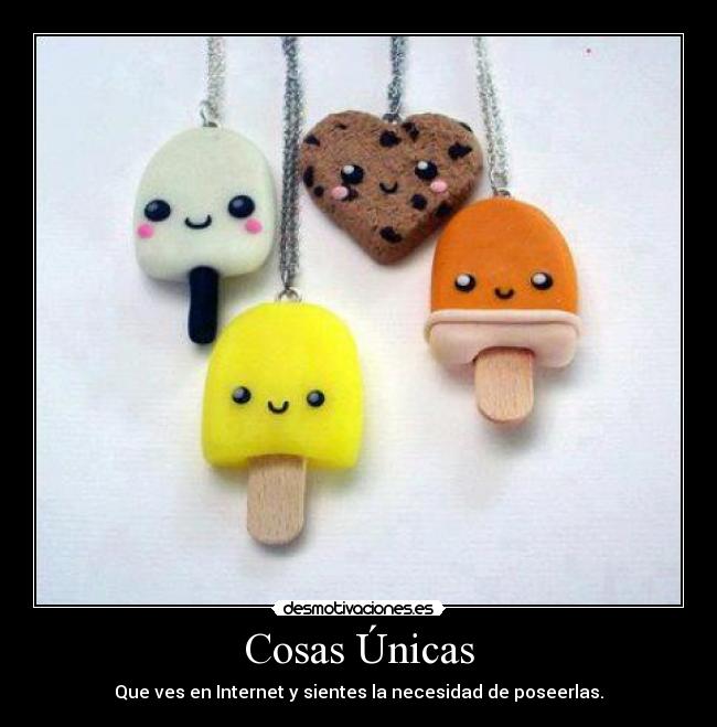 Cosas Únicas -