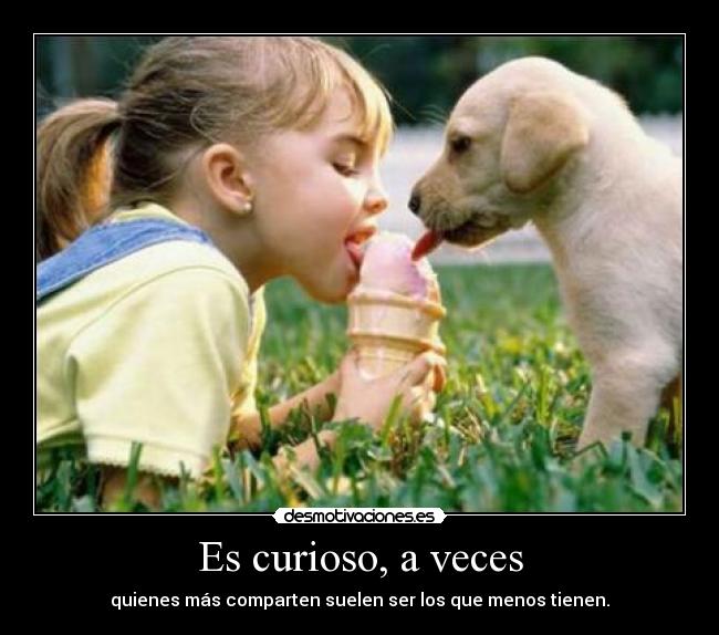 Es curioso, a veces - 