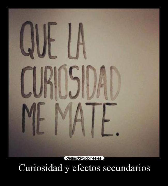 Curiosidad y efectos secundarios -