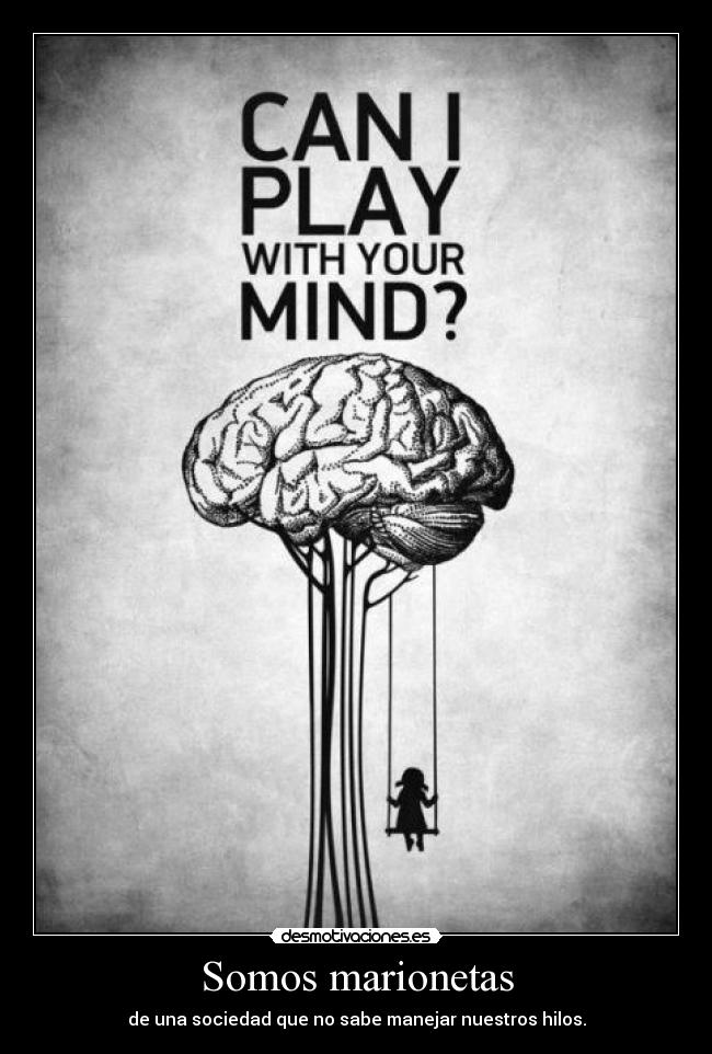 Somos marionetas -