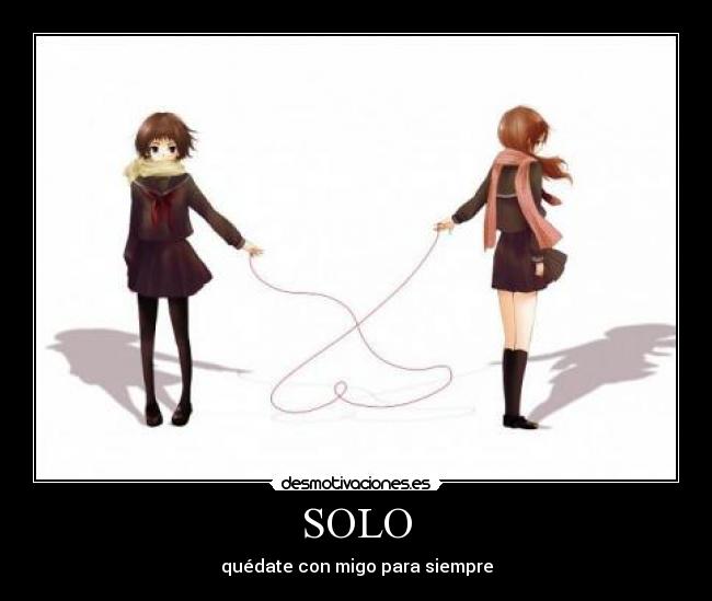 SOLO - quédate con migo para siempre