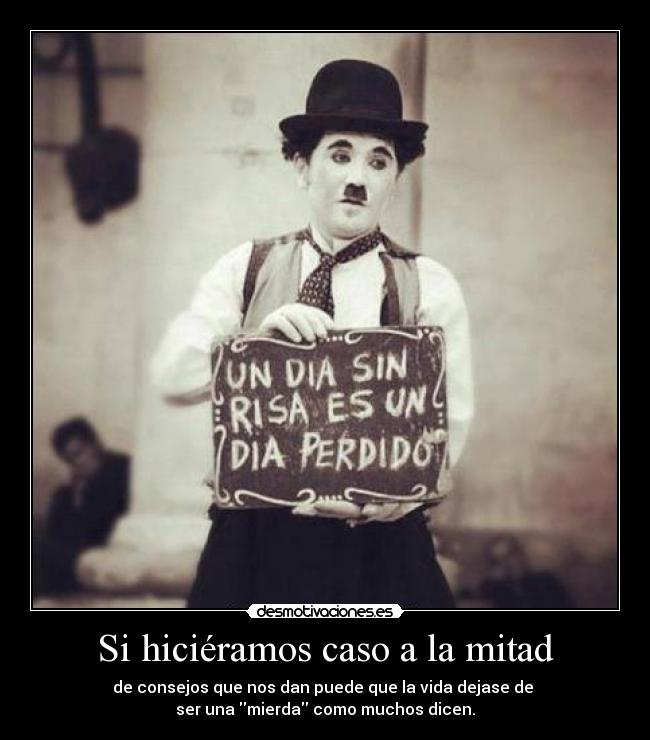 Si hiciéramos caso a la mitad -