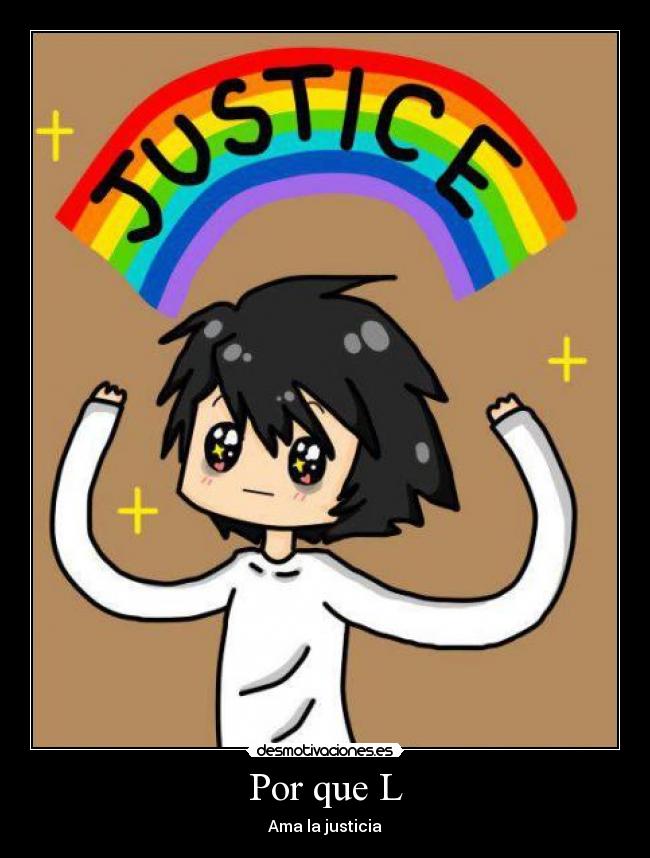 Por que L - Ama la justicia