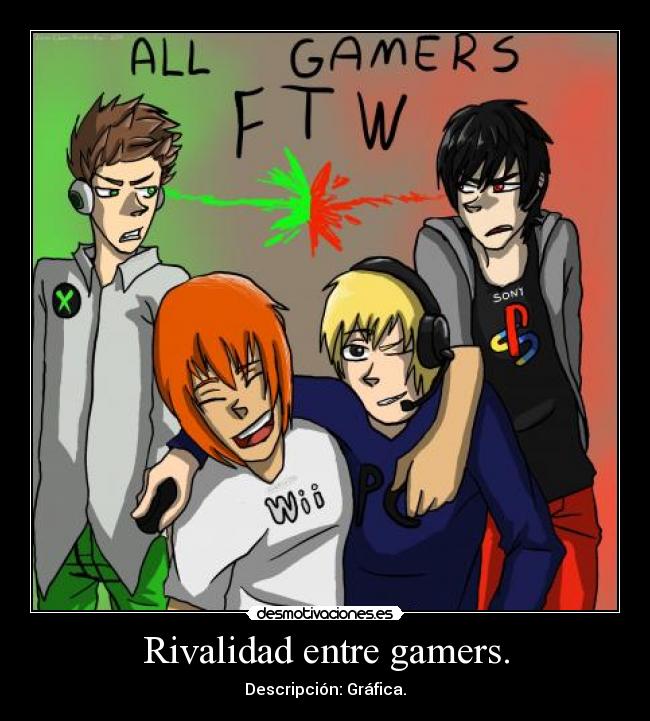 Rivalidad entre gamers. - 