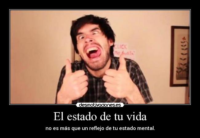 El estado de tu vida -
