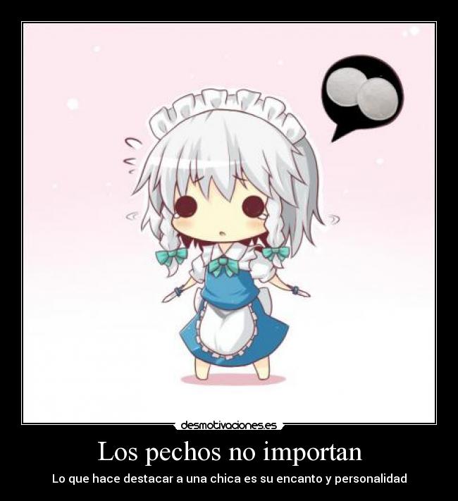 Los pechos no importan - Lo que hace destacar a una chica es su encanto y personalidad