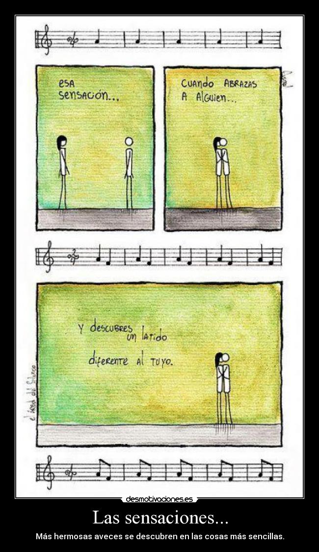 Las sensaciones... - Más hermosas aveces se descubren en las cosas más sencillas.