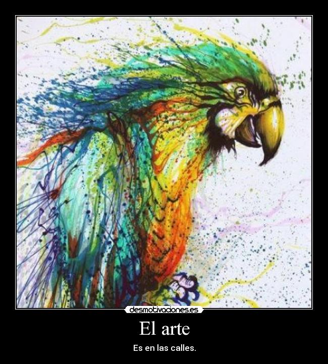 El arte - Es en las calles.