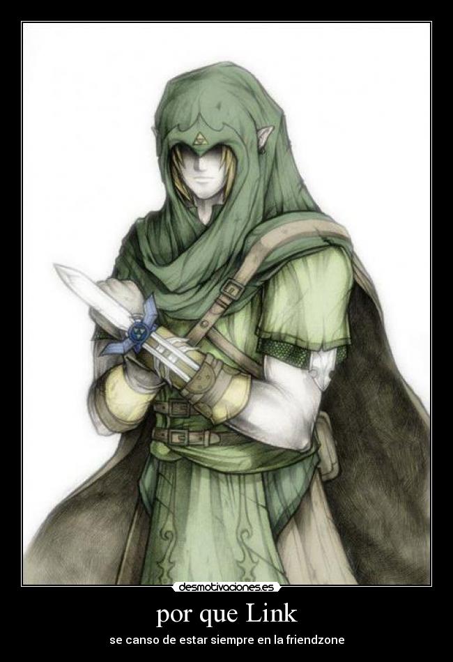 carteles link friendzone videojuegos thelegendofzelda desmotivaciones