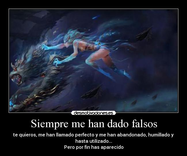 Siempre me han dado falsos -