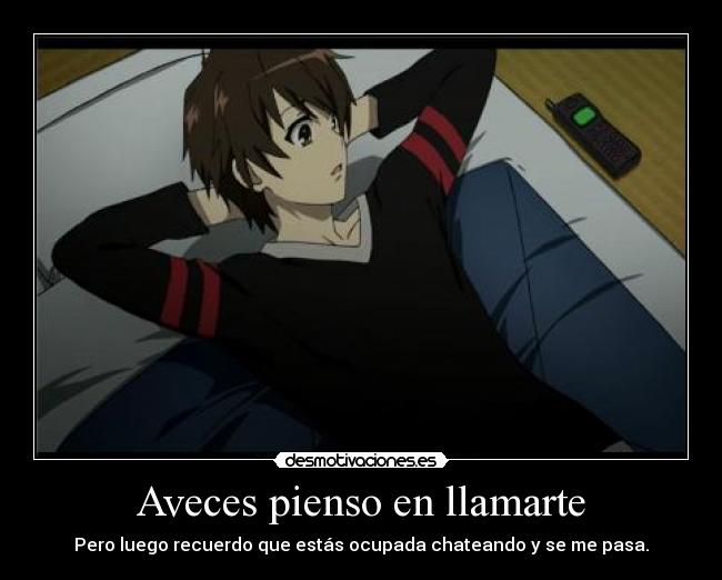 Aveces pienso en llamarte -
