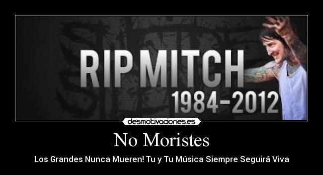 No Moristes - Los Grandes Nunca Mueren! Tu y Tu Música Siempre Seguirá Viva