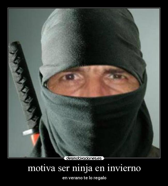 motiva ser ninja en invierno -