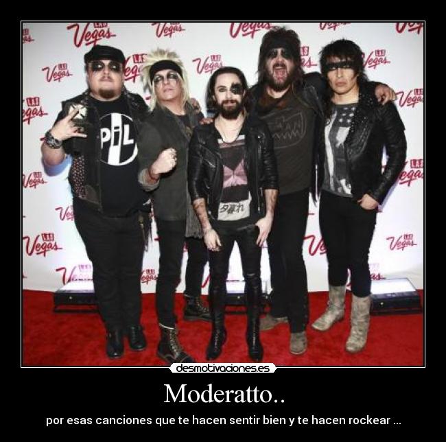 Moderatto.. - por esas canciones que te hacen sentir bien y te hacen rockear ...