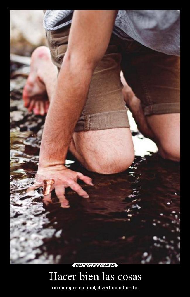 Hacer bien las cosas - 
