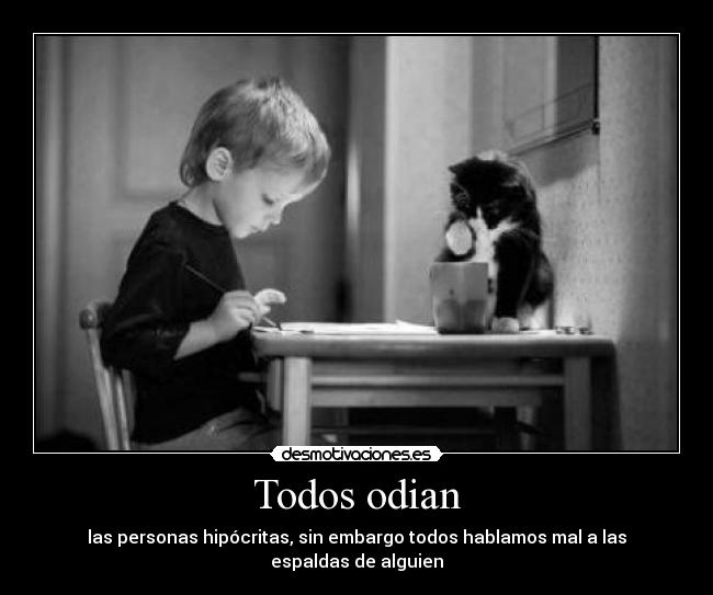 Todos odian - las personas hipócritas, sin embargo todos hablamos mal a las espaldas de alguien