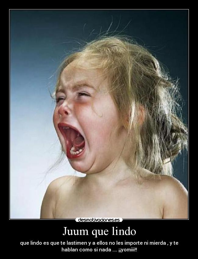 Juum que lindo -
