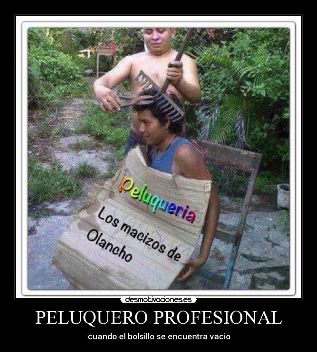 PELUQUERO PROFESIONAL - cuando el bolsillo se encuentra vacio