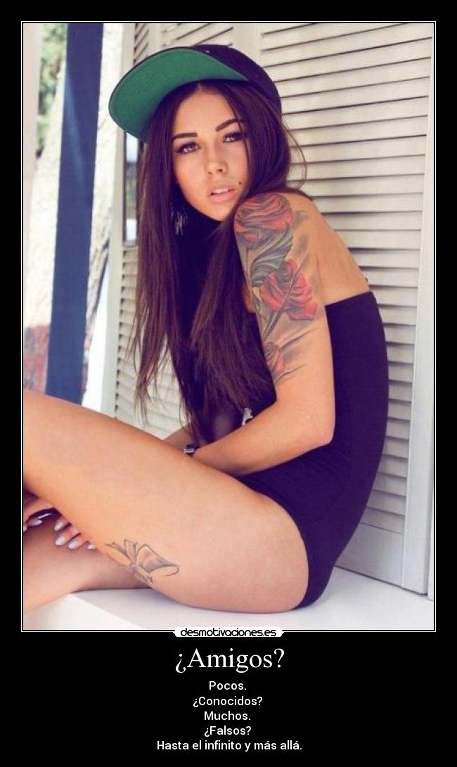 ¿Amigos? - Pocos.
¿Conocidos?
Muchos.
¿Falsos?
Hasta el infinito y más allá.