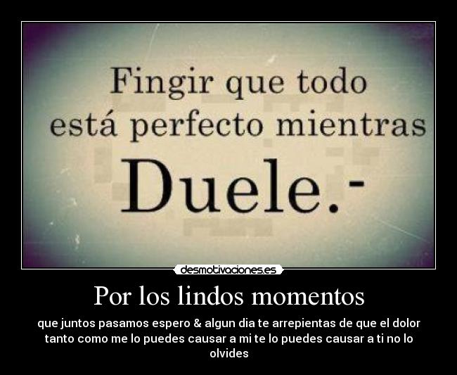 Por los lindos momentos -