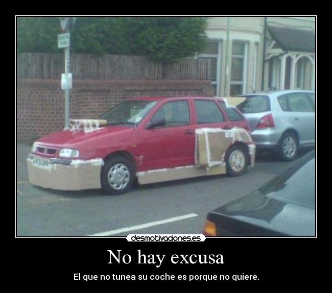 carteles hay excusa tunear desmotivaciones