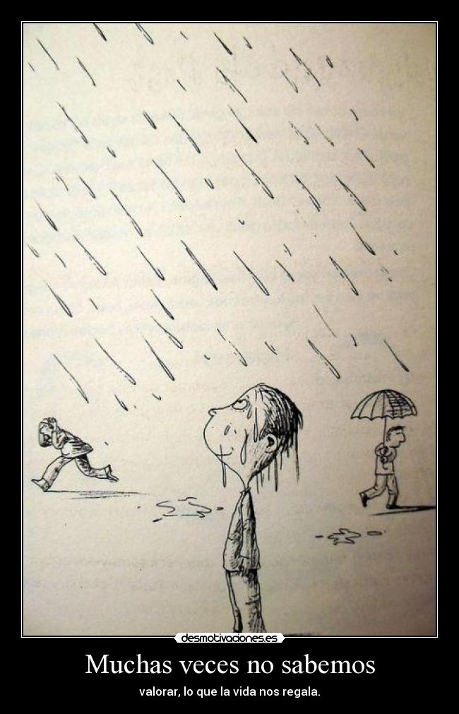 Muchas veces no sabemos -