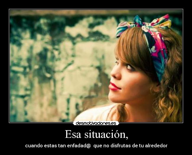 Esa situación, - 
