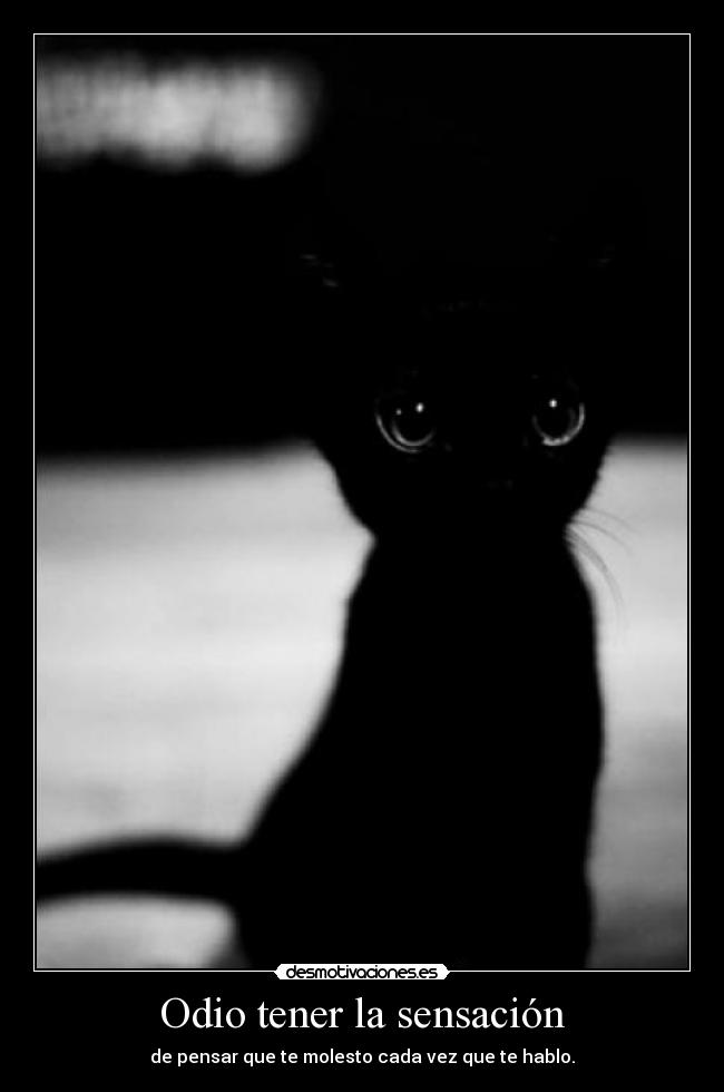Odio tener la sensación - 