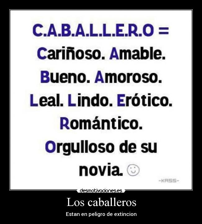 Los caballeros - Estan en peligro de extincion