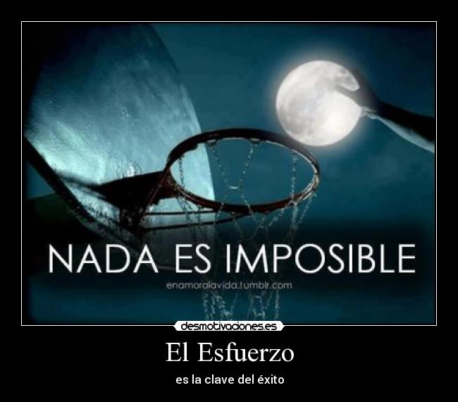 El Esfuerzo - es la clave del éxito