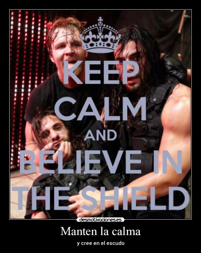 Manten la calma - y cree en el escudo