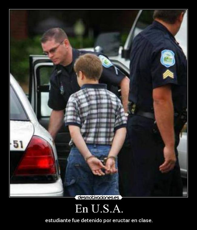 En U.S.A. - estudiante fue detenido por eructar en clase.