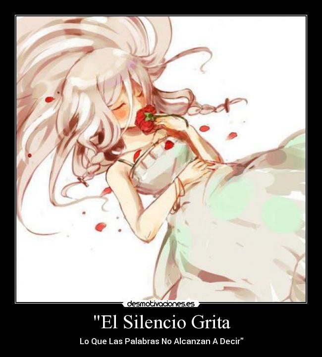 El Silencio Grita - Lo Que Las Palabras No Alcanzan A Decir