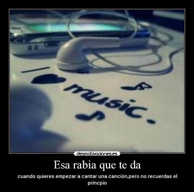 Esa rabia que te da - 