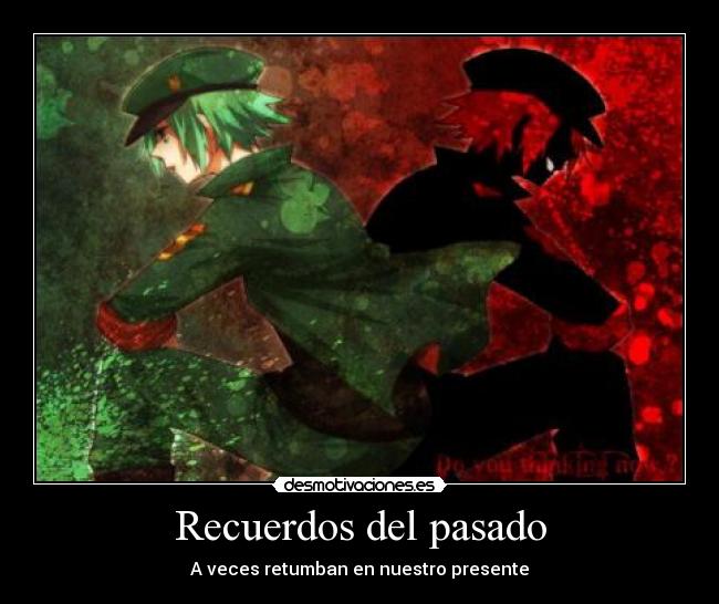 Recuerdos del pasado - A veces retumban en nuestro presente