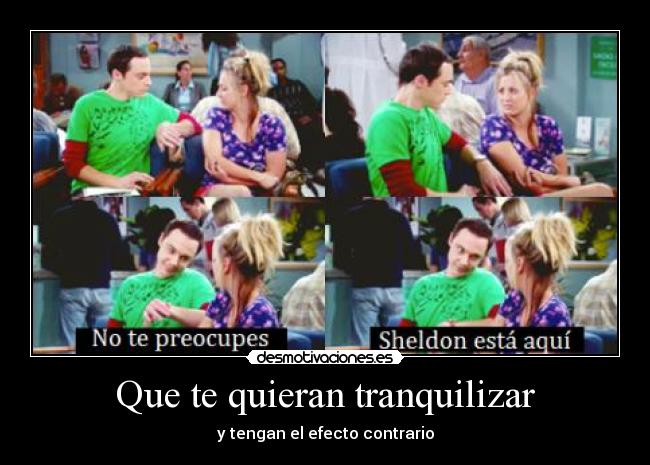 carteles sheldon tranquilo bazinga thebigbangtheory thebigbang desmotivaciones