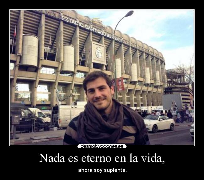 Nada es eterno en la vida, - 