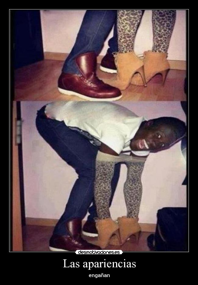 Las apariencias - engañan