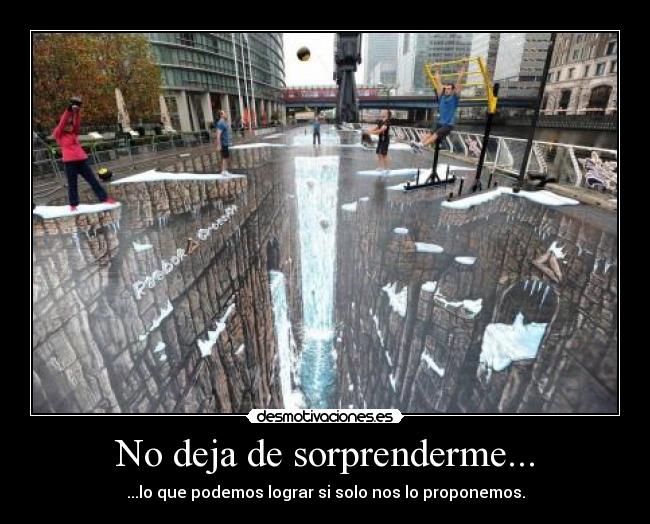 No deja de sorprenderme... - 