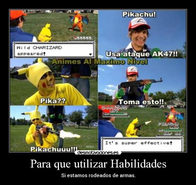Para que utilizar Habilidades - Si estamos rodeados de armas.